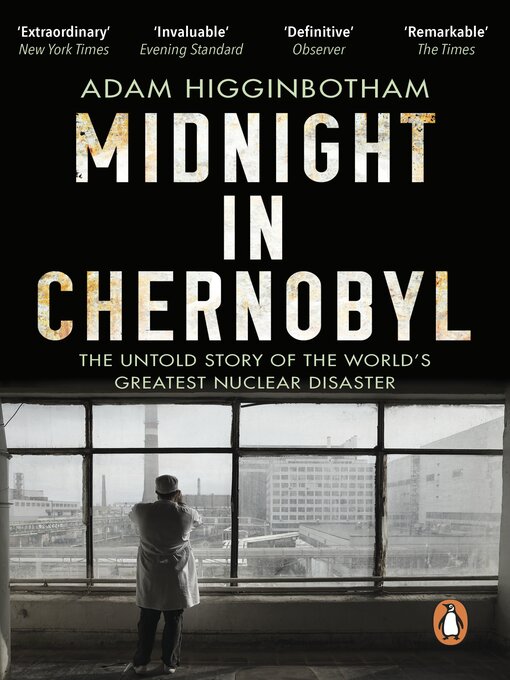 Adam Higginbotham创作的Midnight in Chernobyl作品的详细信息 - 可供借阅